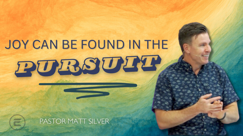 Joy Can Be Found in the Pursuit | The Summer of Joy | ECC