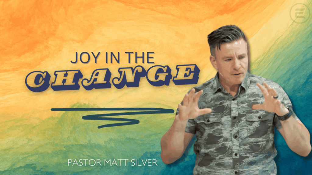 Joy in the Change | The Summer of Joy | ECC
