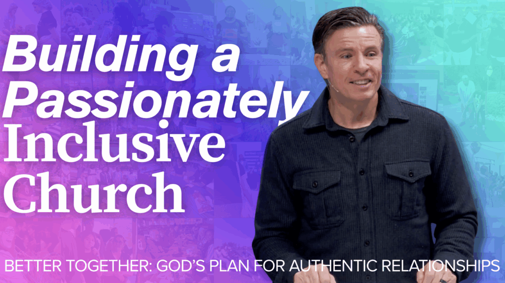 Building a Passionately Inclusive Church | Better Together | ECC