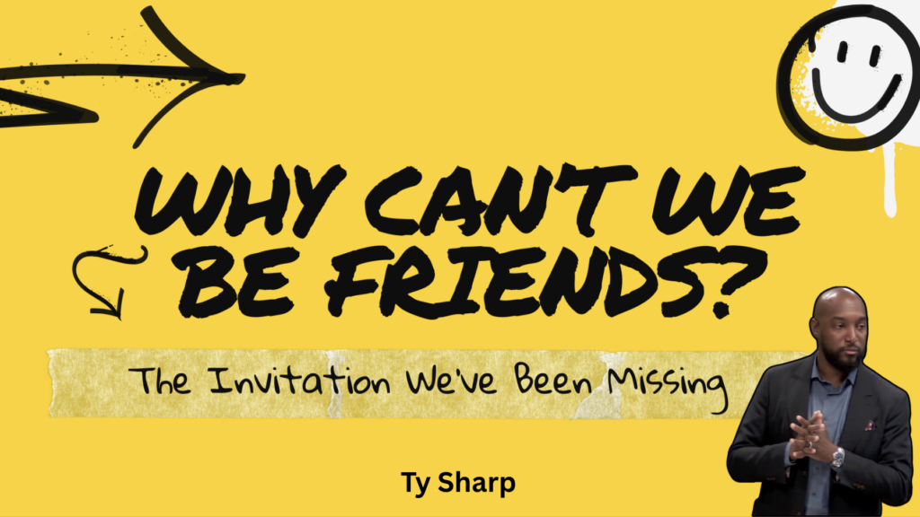 Why Can’t We Be Friends